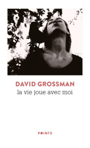 La vie joue avec moi - Grossman David ; Allouche Jean-Luc