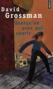 Quelqu'un avec qui courir - Grossman David ; Pinhas-Delpuech Rosie