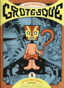 Grotesque Tome 1 : D'autres îles - Ponchione Sergio ; Avigdor José