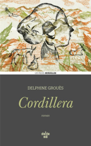 Cordillera - Grouès Delphine