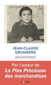 Pleurnichard - Grumberg Jean-Claude