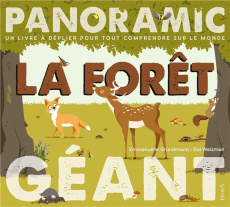 La forêt. Un livre à déplier pour tout comprendre sur le monde - Grundmann Emmanuelle ; Weizman Gal
