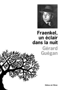 Fraenkel, un éclair dans la nuit - Guégan Gérard