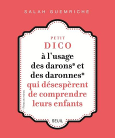 Petit dico à l'usage des darons et des daronnes qui désespèrent de comprendre leurs enfants - Guemriche Salah