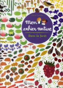 Mon cahier nature. Dans la forêt - Guenolee André ; Cosneau Olivia