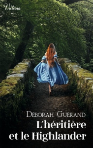 L'héritière et le Highlander - Guérand Déborah