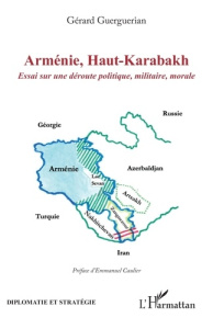 Arménie, Haut-Karabakh. Essai sur une déroute politique, militaire, morale - Guerguerian Gérard ; Caulier Emmanuel