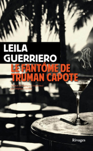 Le fantôme de Truman Capote - Guerriero Leila ; Valentin Delphine
