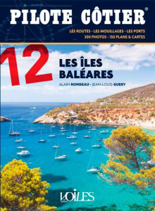 Pilote côtier N°12 : Les îles Baléares - 7e édition - Guéry Jean-Louis ; Rondeau Alain