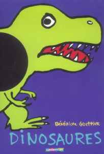 Dinosaures - Guettier Bénédicte ; Hurtut Catherine