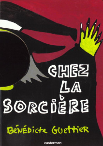 Chez la sorcière - Guettier Bénédicte