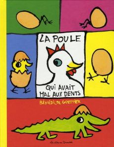 La poule qui avait mal aux dents - Guettier Bénédicte