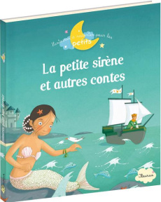 La Petite Sirène et autres contes - Guével Anna ; Charlot-Verbauwen Astrid