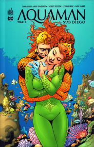 Aquaman Sub Diego Tome 2 - Guggenheim Marc ; Arcudi John ; Gleason Patrick ;