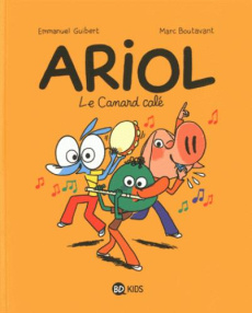 Ariol Tome 13 : Le canard calé - Guibert Emmanuel ; Boutavant Marc ; Chaurand Rémi