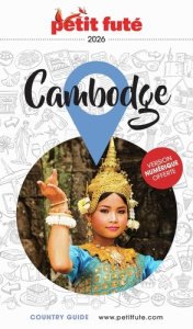Petit Futé Cambodge. Edition 2026-2027 - AUZIAS/LABOURDETTE