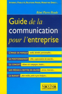 Guide de la communication pour l'entreprise - Heude Rémi-Pierre