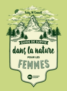 Guide de survie dans la nature pour les femmes - Mcconnell Ruby ; Middle Suzanne