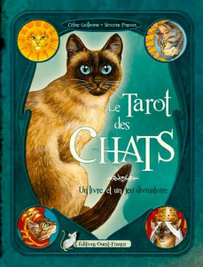 Le tarot des chats. Avec un jeu divinatoire - Guillaume Céline ; Pineaux Séverine