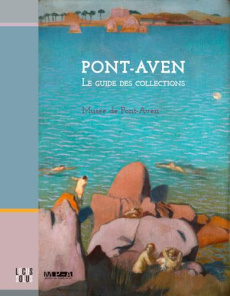 Musée de Pont-Aven. A moving collection - Guille des Buttes-Fresneau Estelle