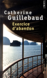 Exercices d'abandon - Guillebaud Catherine