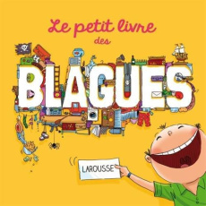 Le petit livre des blagues - Guillois Mina ; Guillois André