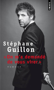 On m'a demandé de vous virer - Guillon Stéphane