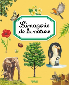 L'imagerie de la nature - Guilloret Marie-Renée ; Beaumont Emilie ; Alunni B