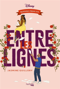 Modern Princess : Entre les lignes - Guillory Jasmine ; Gayon-Debonnet Nadège