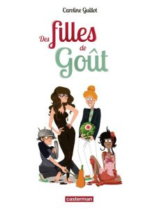 Des filles de goût - Guillot Caroline