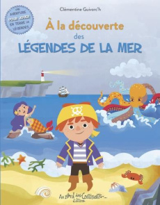 A la découverte des légendes des Mers - Guivarc'h Clémentine