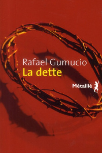 La dette - Gumucio Rafael ; Hausberg Bertille
