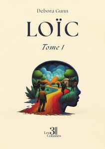 Loïc Tome 1 - Gunn Debora