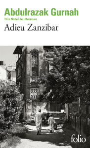 Adieu Zanzibar - Gurnah Abdulrazak ; Gleize Sylvette