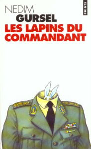Les lapins du commandant - Gürsel Nedim