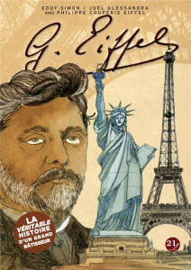 Gustave Eiffel : le géant du fer - Simon Eddy ; Alessandra Joël ; Coupérie-Eiffel Phi