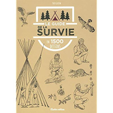 Le guide de la survie en 1500 dessins - Gustin Yves