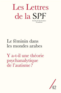 Les Lettres de la Société de Psychanalyse Freudienne N° 42/2019 : Y a-t-il une théorie psychanalytiq - Guyomard Patrick