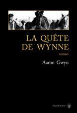 La quête de Wynne - Gwyn Aaron ; Happe François