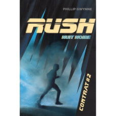 Rush Tome 2 : Nuit noire - Gwynne Phillip ; Pinchot Antoine
