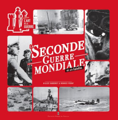 La Seconde Guerre mondiale en 6 batailles - Haberey Gilles ; Perot Hugues