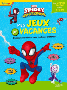 Mes jeux de vacances Spidey et ses amis extraordinaires. De la Grande Section au CP, Edition 2025 - HACHETTE EDUCATION