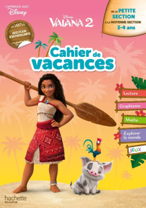 Cahier de vacances Vaiana 2. De la Petite Section à la Moyenne Section, Edition 2025 - HACHETTE EDUCATION