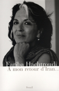 A mon retour d'Iran... - Hachtroudi Fariba
