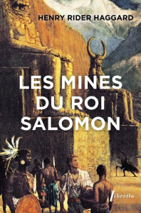Les mines du roi Salomon - Haggard Henry Rider ; Lemaire Gaston
