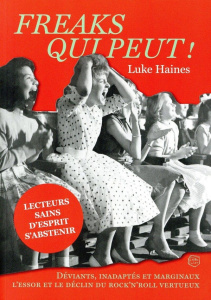 Freaks qui peut ! - Haines Luke ; Marshall David ; Berton Benjamin