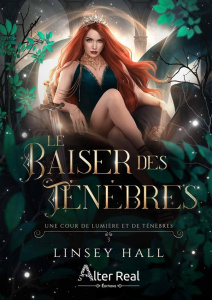 Une cour de lumière et de ténèbres Tome 3 : Le baiser des ténèbres - Hall Linsey ; Blangier Annabelle