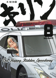 Kirin - The Happy Ridder Speedway Tome 8 - Halumoto Showhei