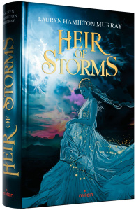 Heir of storms Tome 1 : La fille des tempêtes. Edition collector - Murray Lauryn Hamilton ; Tomic Tomislav ; Ségui Ma