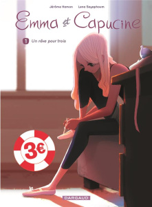 Emma et Capucine Tome 1 : Un rêve pour trois - Hamon Jérôme ; Sayaphoum Lena